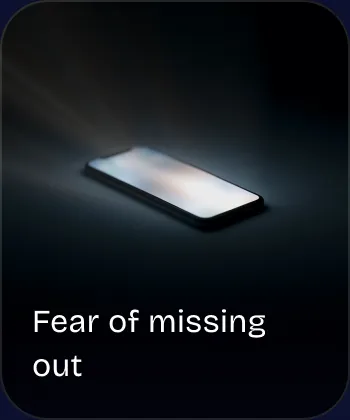 Fear of missing out